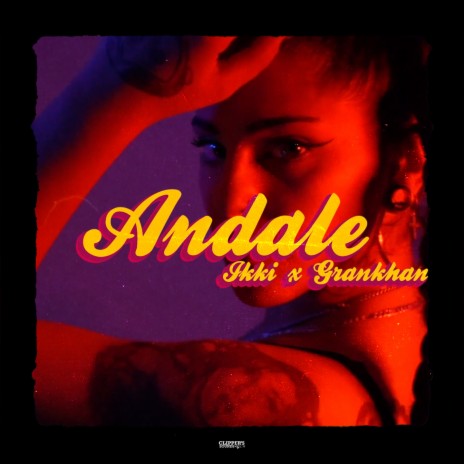 Andale ft. GranKhan | Boomplay Music