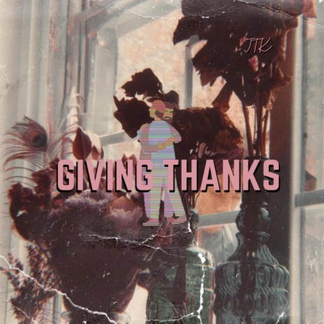 Giving Thanks | Boomplay Music