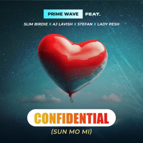 Confidential (sun mo mi) (feat. Slim Birdie, AJ Lavish, Beam Stefan & Lady Pesh) | Boomplay Music