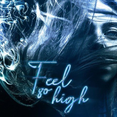 Feel so high | Boomplay Music