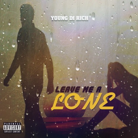 Leave Me A Lone | Boomplay Music