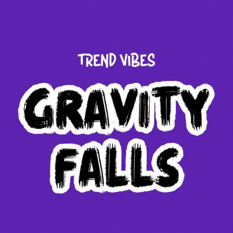 Gravity Falls (Radio Edit) | Boomplay Music