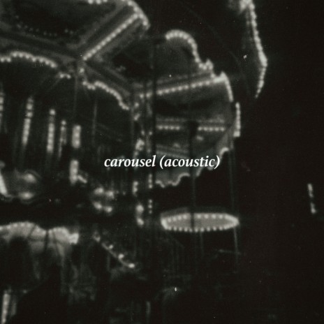 Carousel (Acoustic) | Boomplay Music