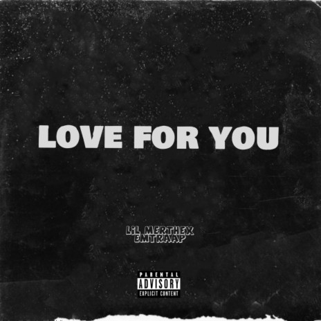 Love For You ft. Emtraap & Young Eyeris | Boomplay Music