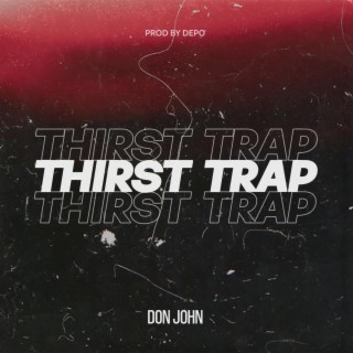 Thirst Trap lyrics | Boomplay Music