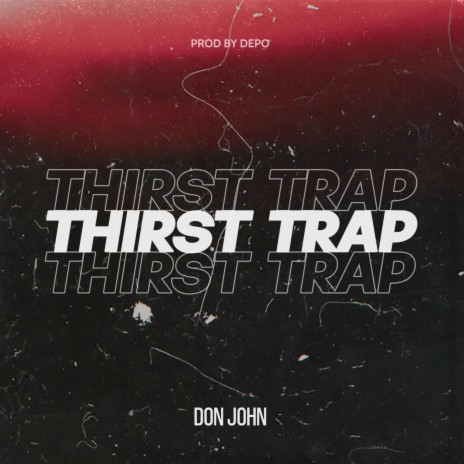 Thirst Trap | Boomplay Music