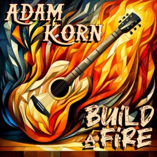 Build A Fire lyrics | Boomplay Music