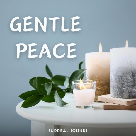 Gentle Peace | Boomplay Music
