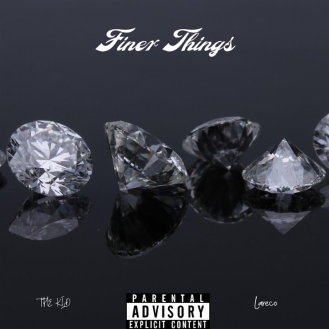 Finer Things ft. Lareco | Boomplay Music