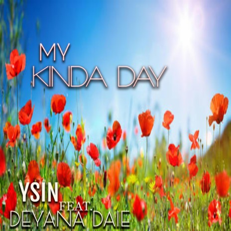 My Kinda Day ft. Deyana Daie | Boomplay Music