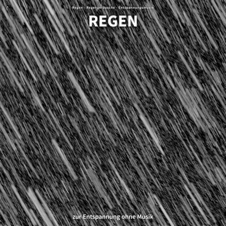 Regen, Pt. 33 ft. Regengeräusche & Entspannungsmusik