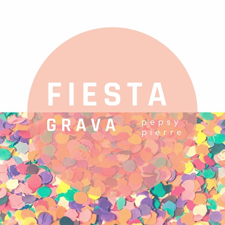 Fiesta Grava | Boomplay Music