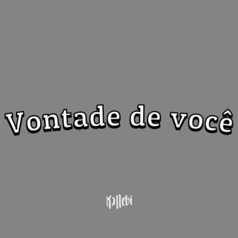 Vontade de Você | Boomplay Music