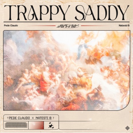 Trappy Saddy ft. Natesti B | Boomplay Music