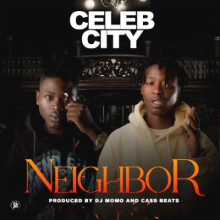 Celeb city neighbor lyrics | Boomplay Music