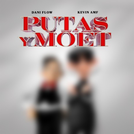 PUTAS Y MOET ft. Kevin AMF | Boomplay Music