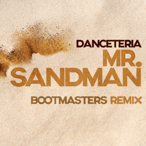 Mr. Sandman (Bootmasters Remix) ft. Bootmasters | Boomplay Music