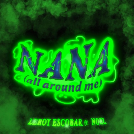 Nana ft. Noel | Boomplay Music