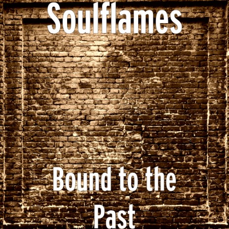 Bound to the Past | Boomplay Music