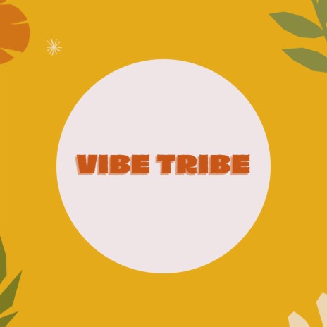 vibe tribe | Boomplay Music