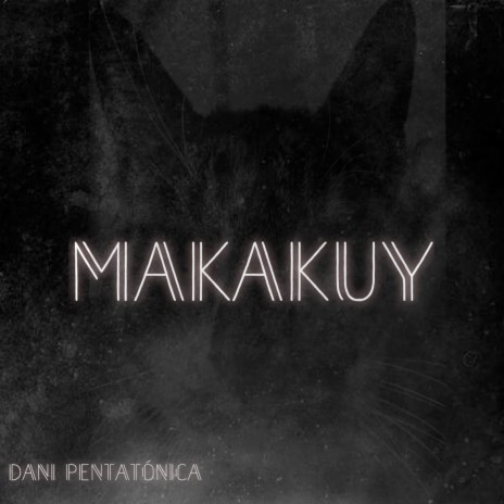 Makakuy | Boomplay Music