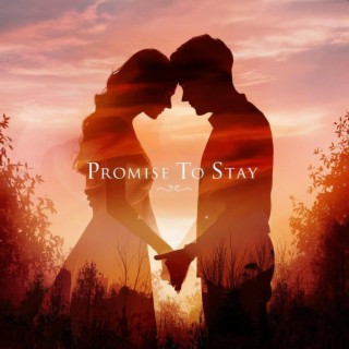 Promise to Stay