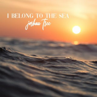 I Belong to the Sea