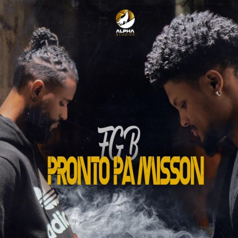 Pronto Pa Misson ft. Oubi Kastro FGB | Boomplay Music