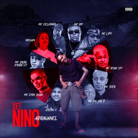 Set Nino Abravanel ft. MC Don Juan, Oruam, Kotim, MC GH do 7 & MC GP | Boomplay Music