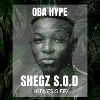 Shegz S.O.D (Genesis EP)