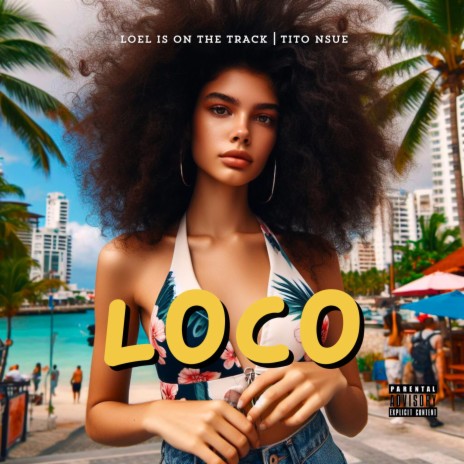 Loco ft. Tito Nsue | Boomplay Music