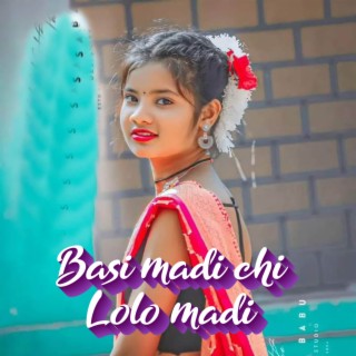 Basi Madi Chi Lolo Madi