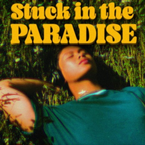 Stuck In The Paradise | Boomplay Music