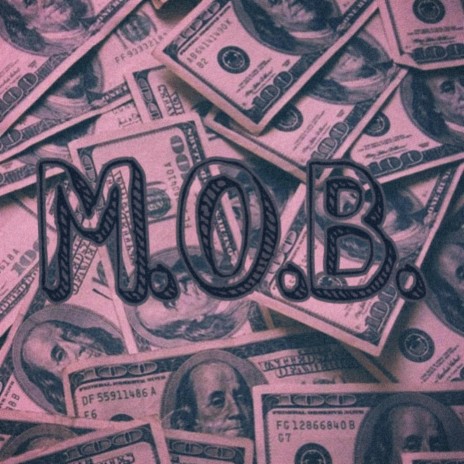 M.O.B. | Boomplay Music