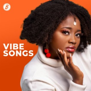 Vibe Songs | Boomplay Music