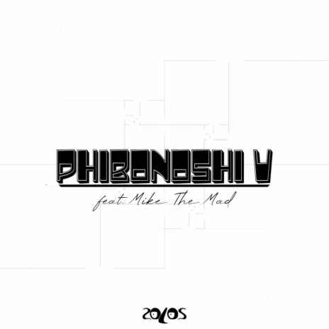 phibonoshi V ft. Mike The Mad | Boomplay Music