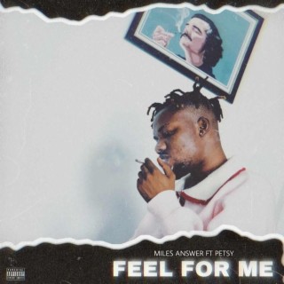 Feel For Me ft. Petsy lyrics | Boomplay Music