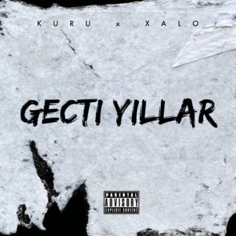 Gecti Yillar ft. XALO | Boomplay Music