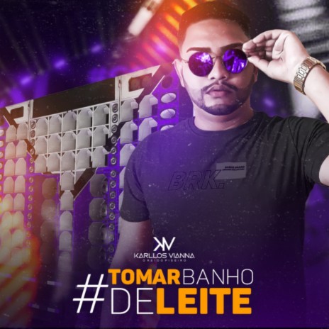 Tomar Banho de Leite | Boomplay Music