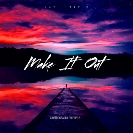 Make It Out Freestyle | Boomplay Music