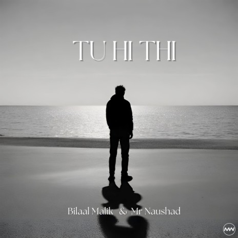Tu Hi Thi (Slowed & Reverb) ft. Mr Naushad