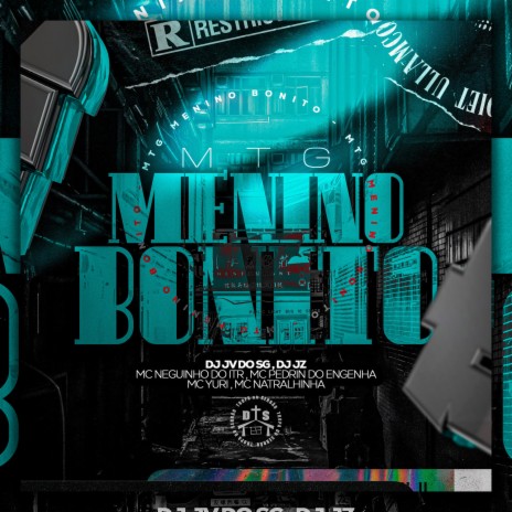 MTG Menino Bonito ft. DJ JZ, Mc Neguinho do ITR, MC Pedrin do Engenha, Natralhinha & MC Yuri | Boomplay Music
