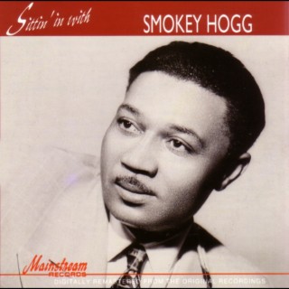 Sittin' In With Smokey Hogg