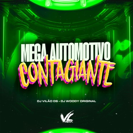 Mega Automotivo Contagiante ft. DJ WOODY ORIGINAL | Boomplay Music