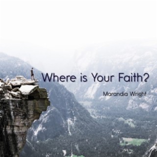 Where is Your Faith