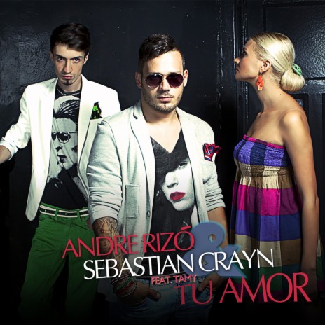 Tu amor ft. Sebastian Crayn & Tamy | Boomplay Music