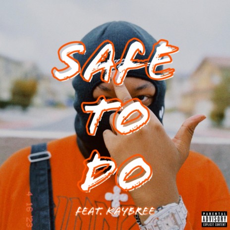 SAFE TO DO ft. Kaybree | Boomplay Music