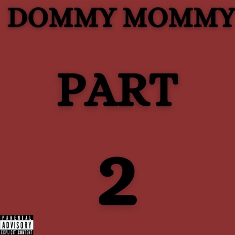 Dommy Mommy 2 | Boomplay Music