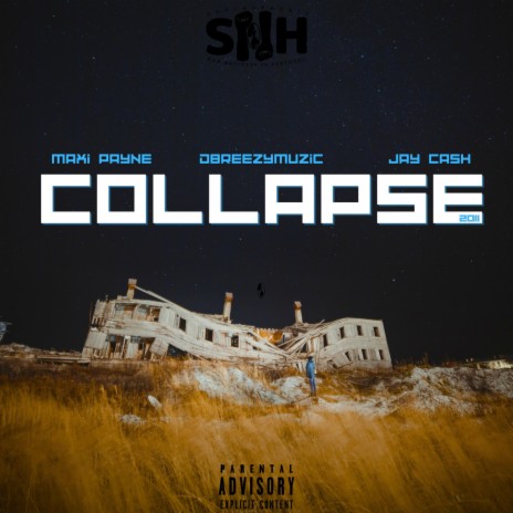 Collapse ft. Maxi Payne, Jay Cash & D Breezy Muzic | Boomplay Music