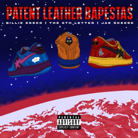 PATENT LEATHER BAPESTAS ft. THE 6TH LETTER & Jae Skeese | Boomplay Music